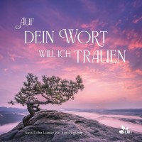 Auf Dein Wort will ich trauen - CD